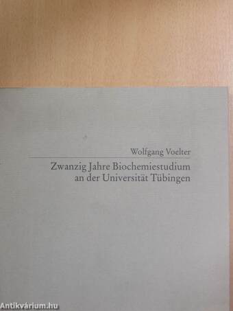 Zwanzig Jahre Biochemiestudium an der Universität Tübingen