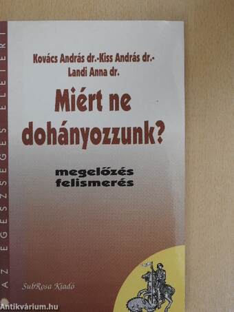 Miért ne dohányozzunk?