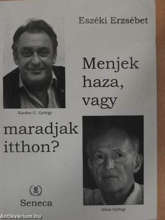 Menjek haza, vagy maradjak itthon?