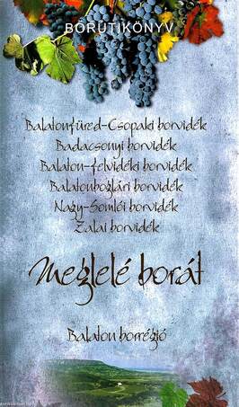 MEGLELÉ BORÁT - BALATON BORRÉGIÓ - BORÚTIKÖNYV