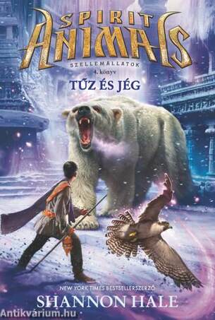 Szellemállatok 4. Tűz és jég