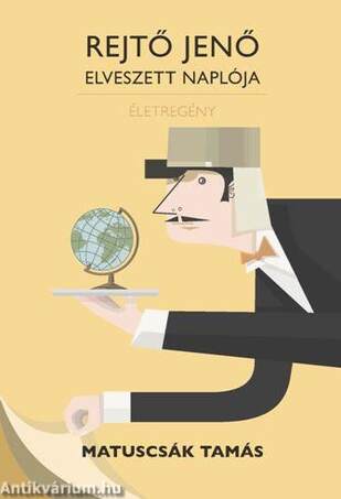 REJTŐ JENŐ ELVESZETT NAPLÓJA
