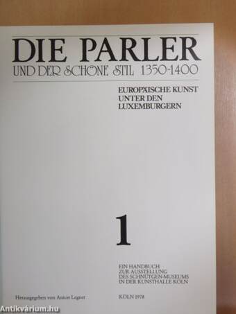 Die Parler Und Der Schöne Stil 1350-1400 I-III.