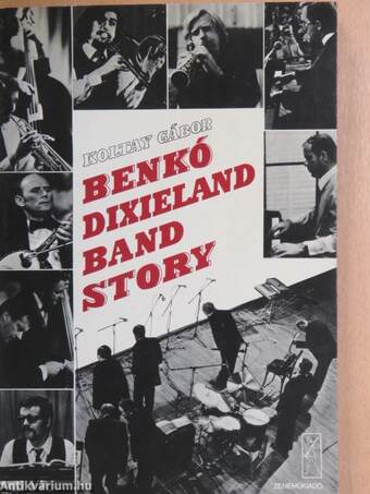 Benkó Dixieland Band Story