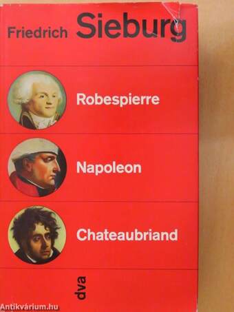 Robespierre - Napoleon - Chateaubriand