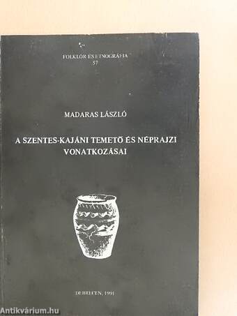 A Szentes-Kajáni temető és néprajzi vonatkozásai