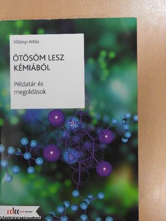 Ötösöm lesz kémiából - Példatár és megoldások