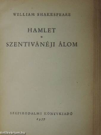 Trisztán és Izolda regéje/Csongor és Tünde/Hamlet/Szentivánéji álom