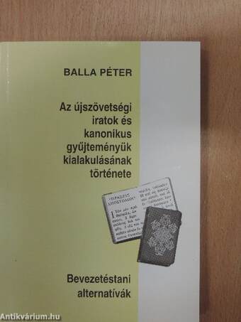 Az újszövetségi iratok és kanonikus gyűjteményük kialakulásának története