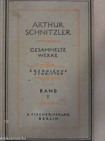 Erzählende Schriften von Arthur Schnitzler I.