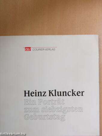 Heinz Kluncker - Ein Porträt zum siebzigsten Geburtstag