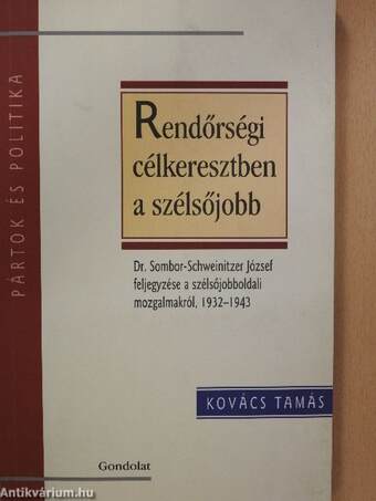 Rendőrségi célkeresztben a szélsőjobb (dedikált példány)