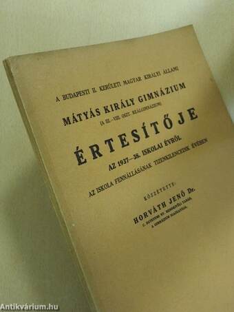 A Budapesti II. kerületi Magyar Királyi Állami Mátyás Király Gimnázium értesítője az 1937-38. iskolai évről