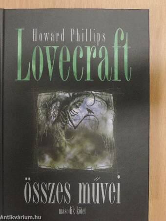 Howard Phillips Lovecraft összes művei II.