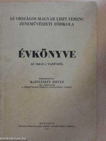 Az Országos Magyar Liszt Ferenc Zeneművészeti Főiskola Évkönyve az 1946/47.-i tanévről