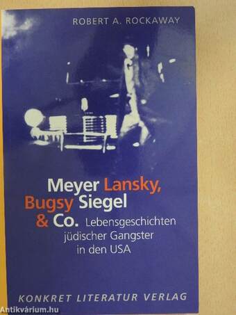 Meyer Lansky, Bugsy Siegel & Co.