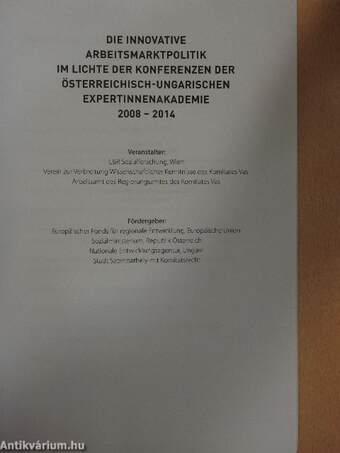 Az Innovatív Munkaerő-Piaci Politika az Osztrák-Magyar Munkaügyi Konferenciák Tükrében 2008-2014