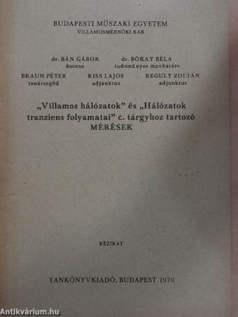 "Villamos hálózatok" és "Hálózatok tranziens folyamatai" c. tárgyhoz tartozó mérések 