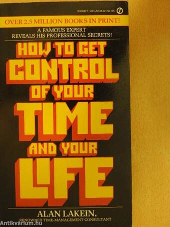 How To Get Control Of Your Time And Your Life