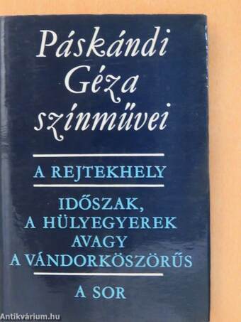 A rejtekhely/Időszak, a hülyegyerek avagy a vándorköszörűs/A sor