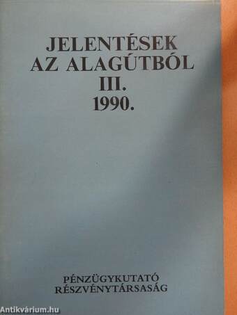 Jelentések az alagútból III. 1990.