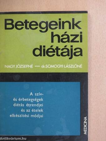 A szív- és érbetegségek diétás étrendjei és az ételek elkészítési módjai