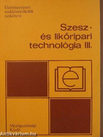 Szesz- és likőripari technológia III.