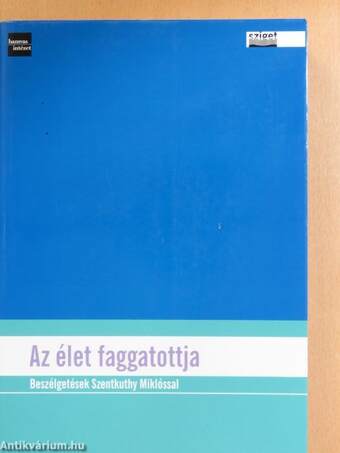 Az élet faggatottja