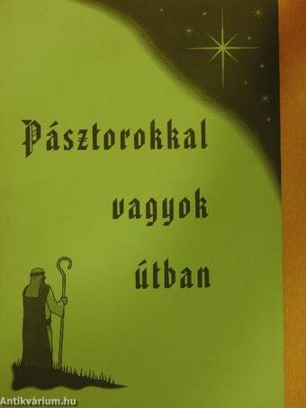 Pásztorokkal vagyok útban