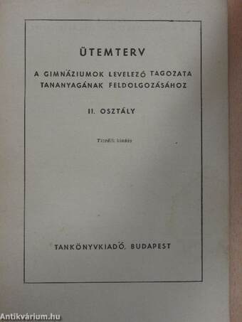 Ütemterv a gimnáziumok levelező tagozata tananyagának feldolgozásához II. osztály