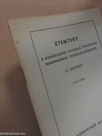 Ütemterv a gimnáziumok levelező tagozata tananyagának feldolgozásához II. osztály