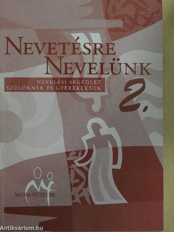 Nevetésre nevelünk