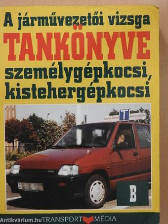 A járművezetői vizsga tankönyve