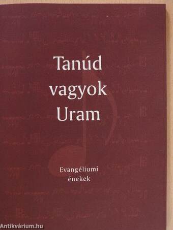 Tanúd vagyok Uram