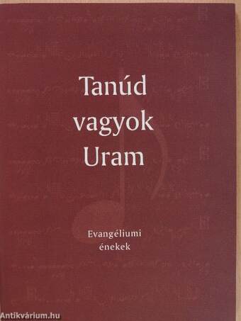 Tanúd vagyok Uram