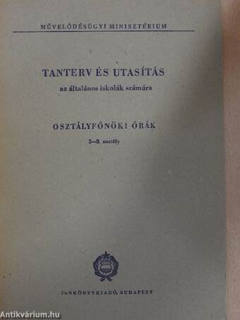 Tanterv és utasítás az általános iskolák számára - Osztályfőnöki órák - 5-8. osztály