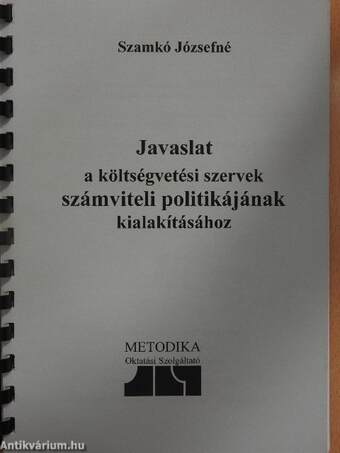 Javaslat a költségvetési szervek számviteli politikájának kialakításához