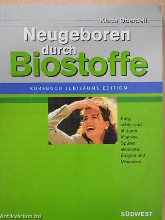 Neugeboren durch Biostoffe