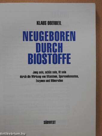 Neugeboren durch Biostoffe