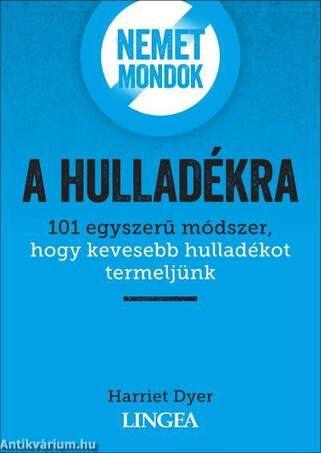 Nemet mondok a hulladékra