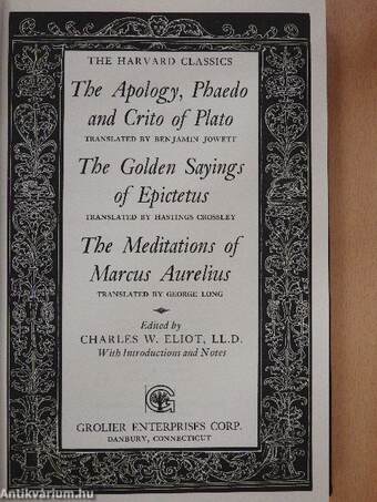 The Apology, Phaedo and Crito of Plato/The Golden Sayings of Epictetus/The Meditations of Marcus Aurelius