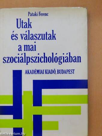 Utak és válaszutak a mai szociálpszichológiában