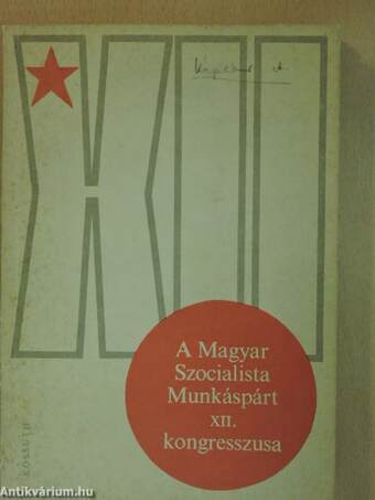 A Magyar Szocialista Munkáspárt XII. kongresszusa