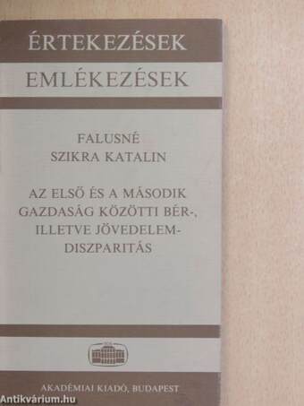 Az első és a második gazdaság közötti bér-, illetve jövedelem-diszparitás