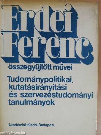 Tudománypolitikai, kutatásirányítási és szervezéstudományi tanulmányok