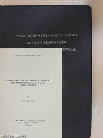 A vasomotor reflex-mechanizmusok központi idegrendszeri organisatiójának néhány kérdése