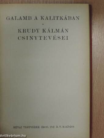 Galamb a kalitkában/Krudy Kálmán csinytevései