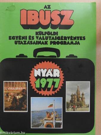 Az IBUSZ külföldi egyéni és valutáigérvényes utazásainak programja nyár 1977