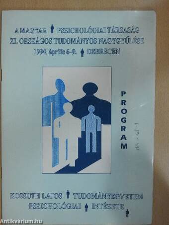 A Magyar Pszichológiai Társaság XI. Országos Tudományos Nagygyűlése 1994. április 6-9. Debrecen
