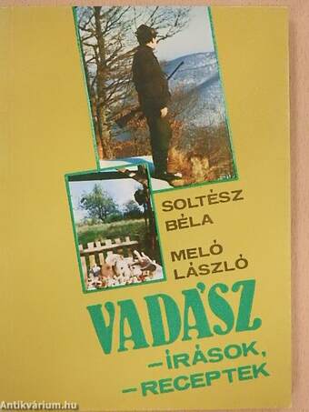 Vadászírások, vadászreceptek